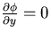 $\frac{\partial \phi}{\partial y}=0$