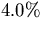 $4.0\%$